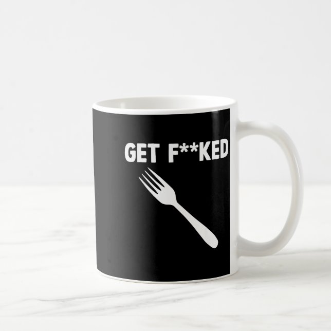 Caneca De Café Get Forked Funny Pun Satire Parody Humor Offensive (Direita)