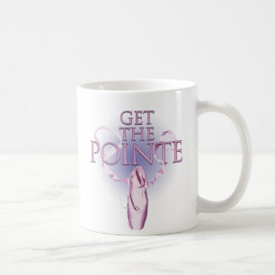 Caneca De Café Get The Pointe (Dance) Coffee Mug