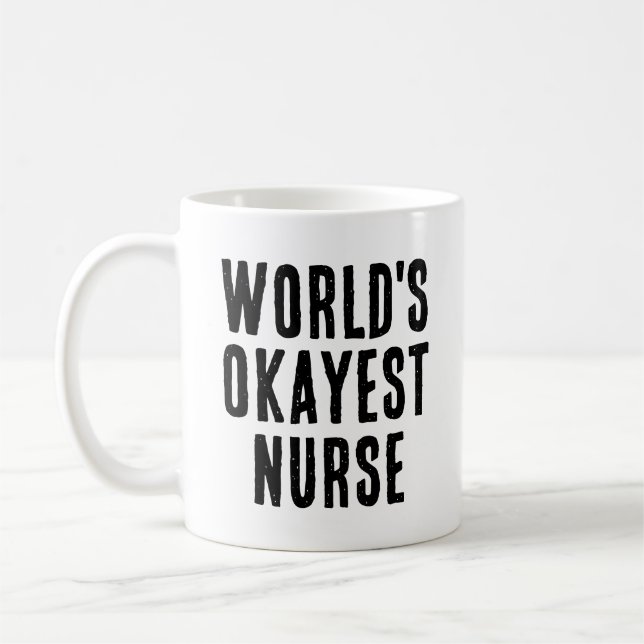 Caneca De Café Gift de Enfermeira mais Okayest do Mundo (Esquerda)
