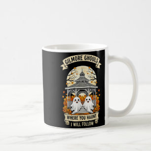 Caneca De Café Gilmore Ghouls Onde Você Haunt Eu Vou Seguir Hallo