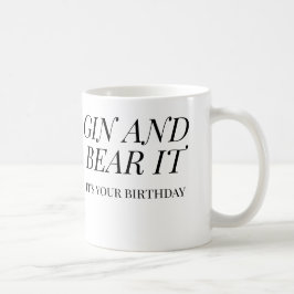 Caneca De Café Gin and Bear It Funny Birthday | Gin Lover Gift