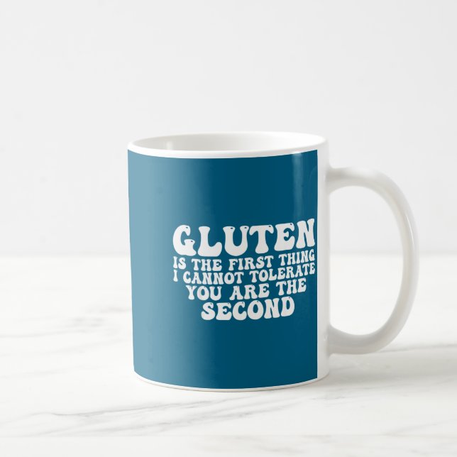 Caneca De Café Glúten É A Primeira Coisa Que Eu Não Posso Tolerar (Direita)