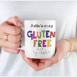 Caneca De Café Gluten Free, não por escolha, personalizar celíaco