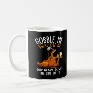 Caneca De Café Gobble Me Engole Engraçada Camisa De Ação De Graça
