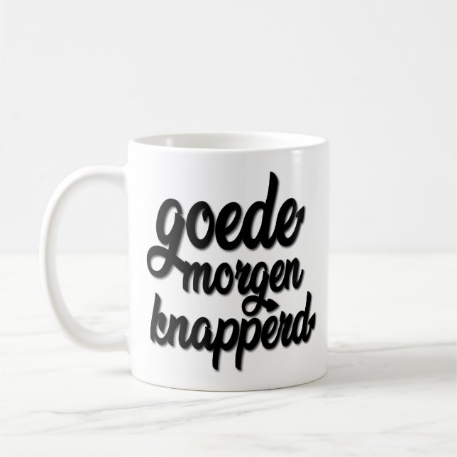 Caneca De Café Goede Morgen Knapperd "Goodmorning considerável " (Esquerda)