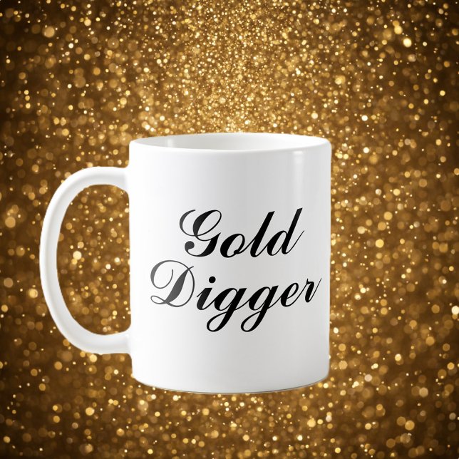 Caneca De Café Gold Digger coffee mug gift (gold digger coffee mug)