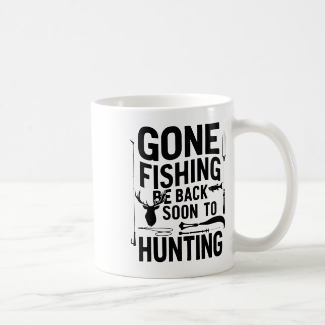 Caneca De Café Gone Fishing Be Ck Soon To Go Hunting 1  (Direita)