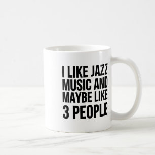 Caneca De Café Gosto De Música Jazz E Talvez De Três Pessoas - En