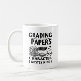 Caneca De Café Grading Builds Character – Funny Teacher Mug Desig