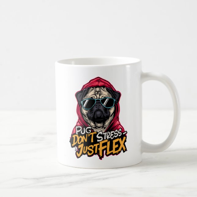 Caneca De Café Graffiti Pug Mug – “Pug Don’t Stress Just Flex”  (Direita)