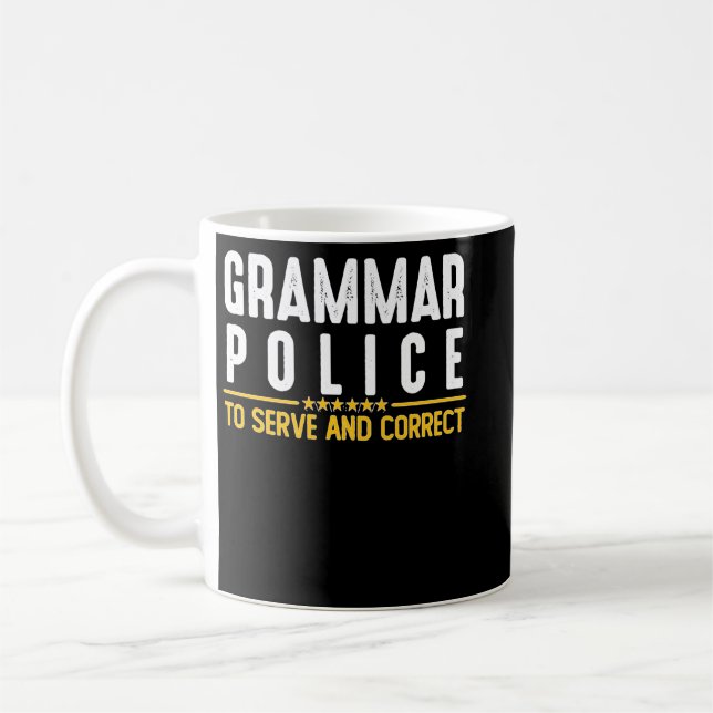 Caneca De Café Grammar Police To Serve And Correct Sweatshirt (Esquerda)