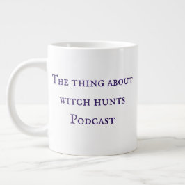 Caneca De Café Grande A Coisa Sobre Bruxas Caçam Podcast Mug