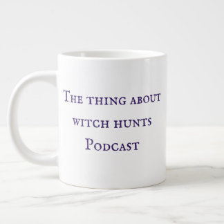 Caneca De Café Grande A Coisa Sobre Bruxas Caçam Podcast Mug