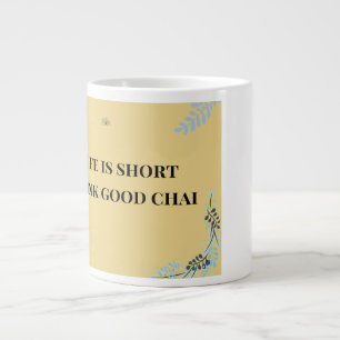 Caneca De Café Grande A Vida é Curta Beba um Bom Chai, Divertido Desi Ch