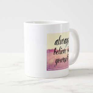 Caneca De Café Grande Acredite Sempre Em Si Mesmo 2