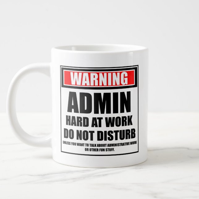 Caneca De Café Grande Advertência Duro Admin No Trabalho Não Incomodar (Esquerda)