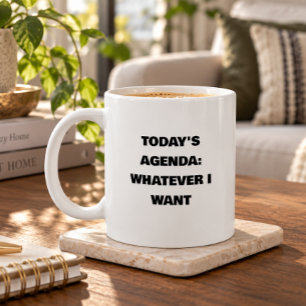 Caneca De Café Grande Agenda de Hoje: O Que Eu Quiser Aposentadoria Di
