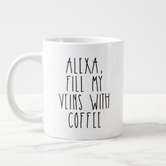 Caneca De Café Grande Alexa Preencha minhas veias com o café Dunn inspir