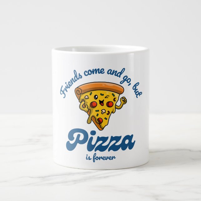 Caneca De Café Grande Amigos vêm e vão, mas pizza é sempre engraçada (Frente)
