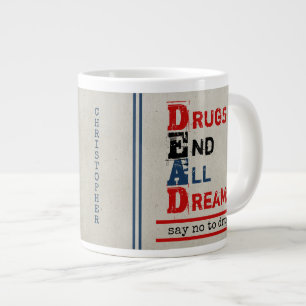 Caneca De Café Grande Antidrogas Personalizadas Encerram Todos Os Sonhos