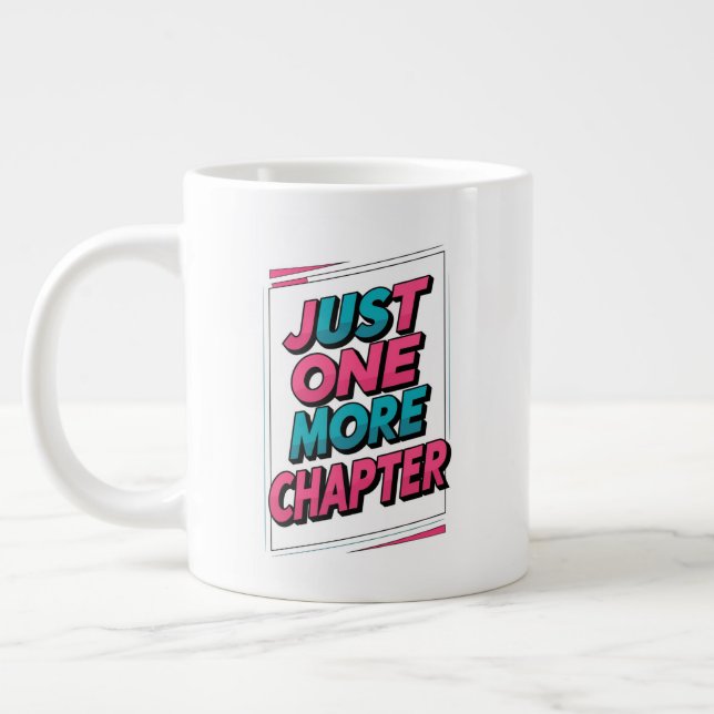 Caneca De Café Grande Apenas Mais Um Capítulo Extra Grande Mug - Excesso (Esquerda)