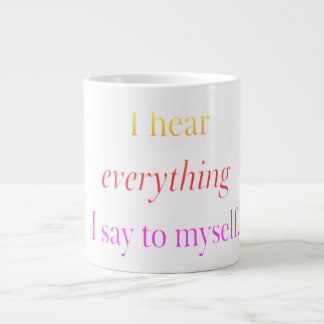 Caneca De Café Grande Aquarela Branco Eu ouço tudo o que digo a mim mesm