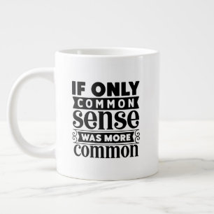 Caneca De Café Grande Arte de palavras de bom senso engraçado