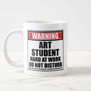 Caneca De Café Grande Aviso Ao Duro De Estudantes De Arte No Trabalho N