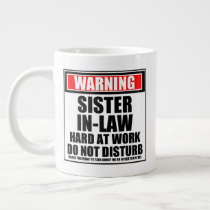 Caneca De Café Grande Aviso Ao Duro Sister-In-Law No Trabalho Não Incom