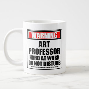 Caneca De Café Grande Aviso Ao Professor De Arte Duro No Trabalho Não In