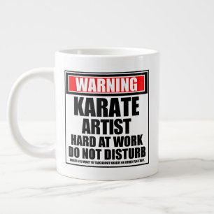 Caneca De Café Grande Aviso Artista de Karatê Trabalhando Duro Não Pertu