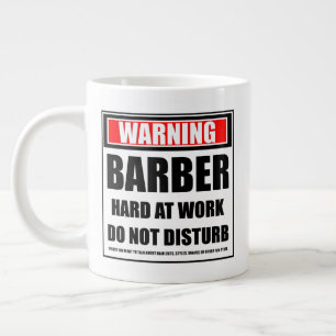 Caneca De Café Grande Aviso De Duro De Barber No Trabalho Não Incomodar