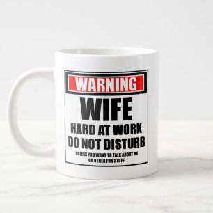 Caneca De Café Grande Aviso Duro De Esposa No Trabalho Não Incomodar
