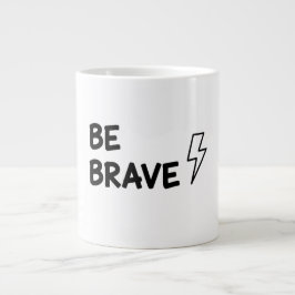 Caneca De Café Grande Be Brave Motivational Quote with Lightning Bolt De