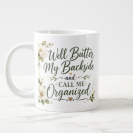 Caneca De Café Grande Bem, unte minhas costas e me chame de organizado.