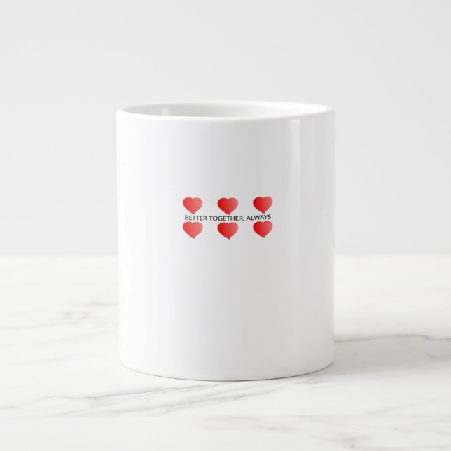 Caneca De Café Grande Better Together Always Classic Style  (Frente)