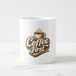 Caneca De Café Grande Café Primeiro – Camiseta Divertida para Amantes de