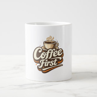 Caneca De Café Grande Café Primeiro – Camiseta Divertida para Amantes de