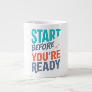 Caneca De Café Grande Camiseta Comece Antes de Estar Pronto