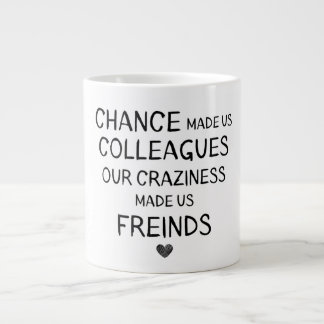 Caneca De Café Grande Chance nos fez colegas nossa loucura nos fez