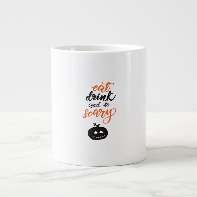 Caneca De Café Grande Coma, Beba E Seja Assustadoramente Divertido No Ha (Frente)