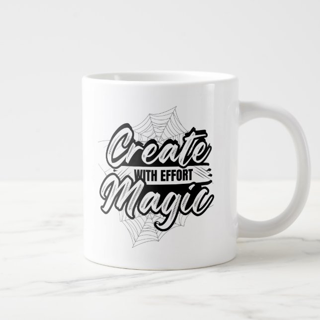 Caneca De Café Grande Create Magic With Effort - Inspiring Art (Direita)