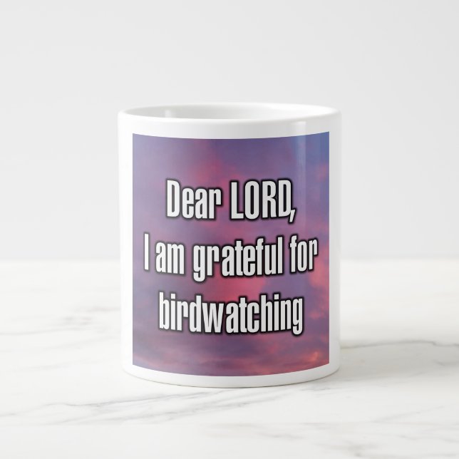 Caneca De Café Grande Dear LORD, I am grateful for birdwatching Mug (Frente)