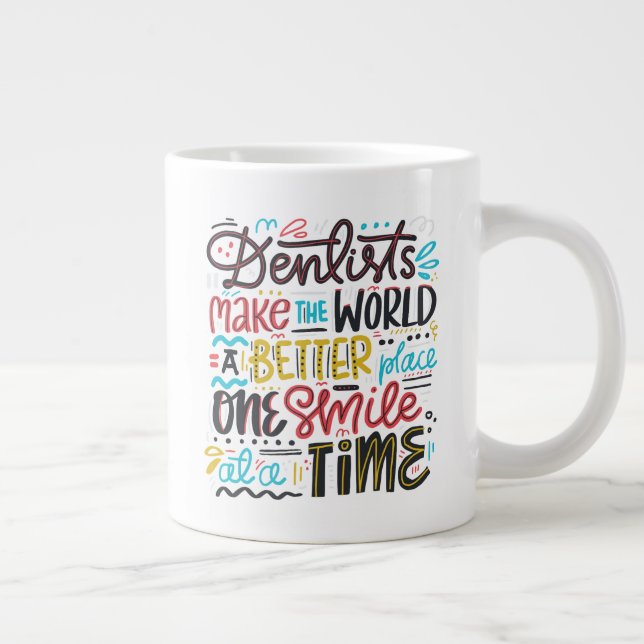 Caneca De Café Grande Dentistas Fazem Do Mundo Um Lugar Melhor (Direita)