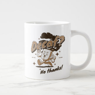 Caneca De Café Grande Descafeinado? Não, obrigado!