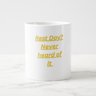 Caneca De Café Grande Dia de Descanso Nunca Ouvi Falar Citação Divertida