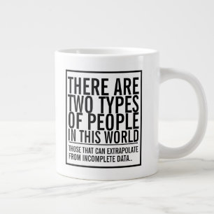 Caneca De Café Grande Dois tipos de pessoas neste mundo - extrapolar