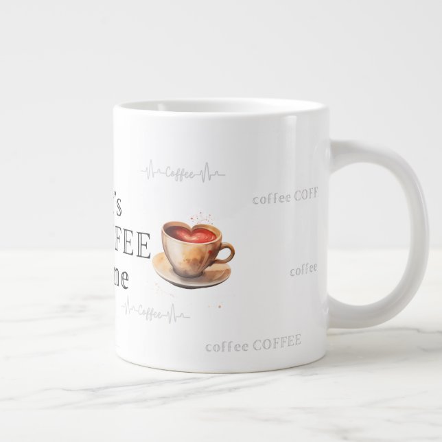 Caneca De Café Grande Ela ainda não... é hora do café! Coffee Mug (Direita)