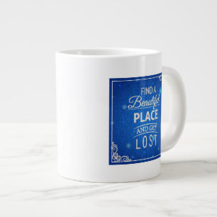 Caneca De Café Grande Encontre Um Lugar Bonito E Se Perca