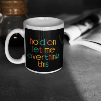 Caneca De Café Grande Espere, Deixe-Me Pensar Sobre Isso